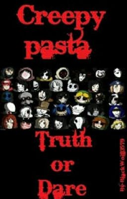 Truth or Dare: Creepypasta