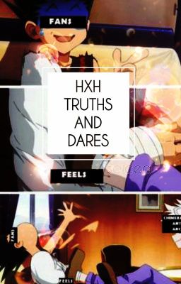 truths and dares➳hxh