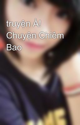 truyện À! Chuyện Chiêm Bao