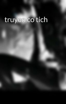 truyen co tich