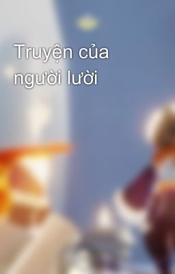 Truyện của người lười