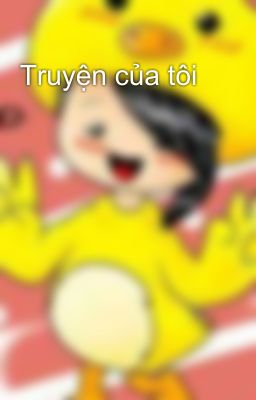 Truyện của tôi