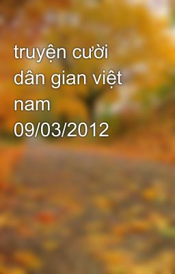 truyện cười dân gian việt nam 09/03/2012