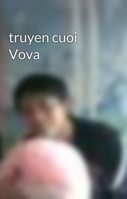 truyen cuoi Vova