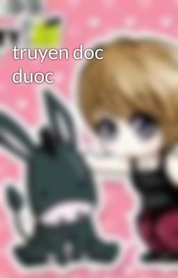 truyen doc duoc