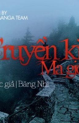 Truyền kì Ma Giới (Au: Băng An Di [Băng nhi])