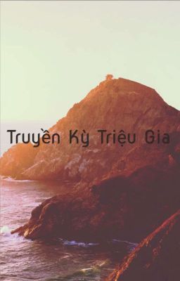 Truyền Kỳ Triệu Gia