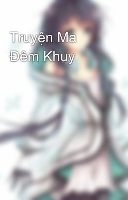 Truyện Ma Đêm Khuy