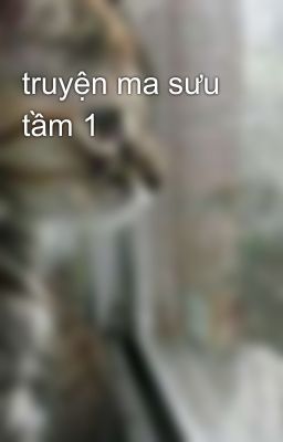 truyện ma sưu tầm 1