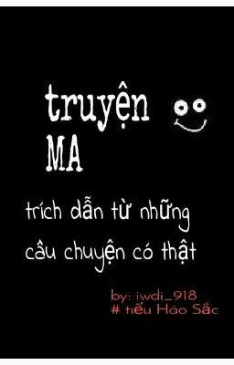 truyện Ma - trích dẫn từ những câu chuyện có thật