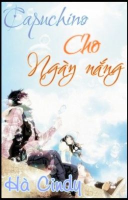 [Truyện ngắn] Capuchino cho ngày nắng (Full)