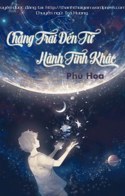 (Truyện ngắn) Chàng trai đến từ hành tinh khác - Phù Hoa