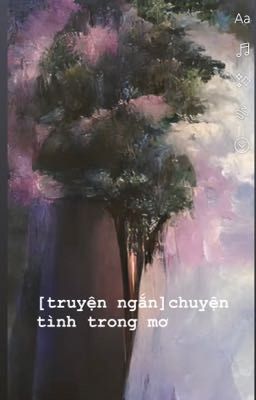 [Truyện ngắn] Chuyện tình trong mơ