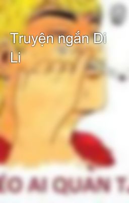 Truyện ngắn Di Li