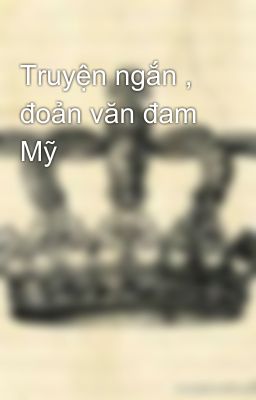 Truyện ngắn , đoản văn đam Mỹ