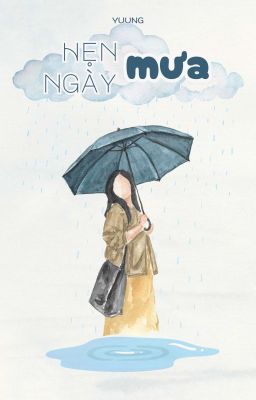 [Truyện ngắn] Hẹn Mưa ngày mưa - Yuu