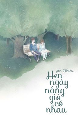 [Truyện ngắn/Hoàn] Hẹn ngày nắng gió có nhau