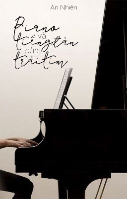 [Truyện ngắn/Hoàn] Piano và tiếng đàn của trái tim