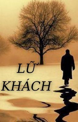 {TRUYỆN NGẮN} LỮ KHÁCH