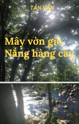 /Truyện Ngắn /Mây vờn gió , nắng hàng cây