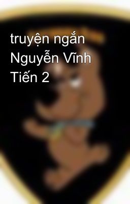 truyện ngắn Nguyễn Vĩnh Tiến 2