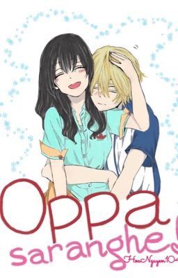 [ TRUYỆN NGẮN] Oppa, Saranghe !