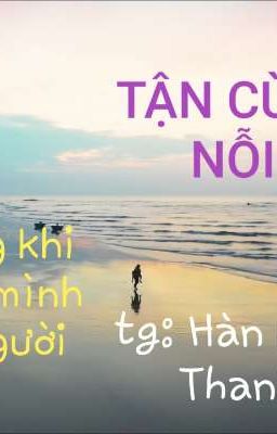 truyện ngắn TẬN CÙNG CỦA NỖI ĐAU 