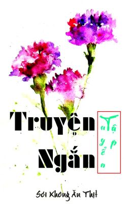 Truyện ngắn [Tuyển tập]