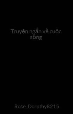 Truyện ngắn về cuộc sống