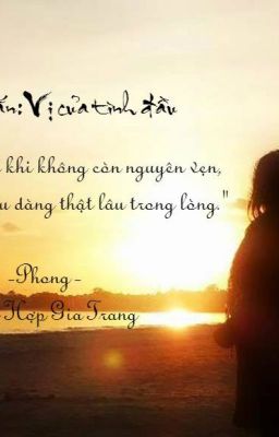 [TRUYỆN NGẮN] VI CỦA TÌNH ĐẦU