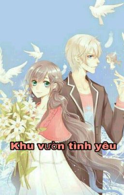 [Truyện Ngôn tình]🐇Khu vườn tình yêu🐇