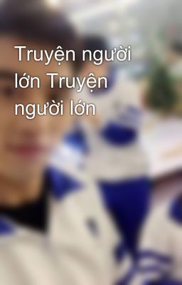 Truyện người lớn Truyện người lớn