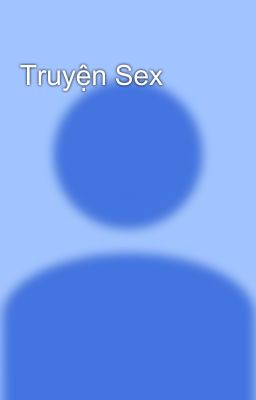 Truyện Sex