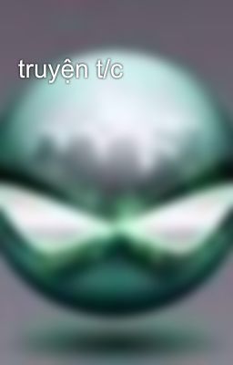 truyện t/c