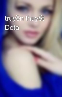 truyền thuyết Dota