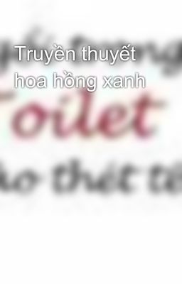 Truyền thuyết hoa hồng xanh