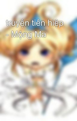 truyện tiên hiệp - Mộng Ma