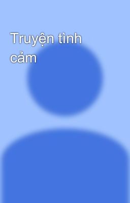 Truyện tình cảm