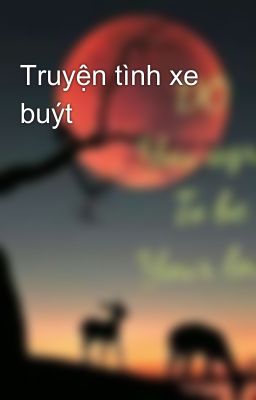 Truyện tình xe  buýt 