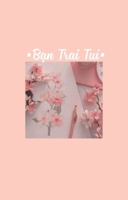 [TRUYỆN TRANH/FULL] BẠN TRAI TUI