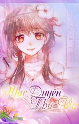 [ Truyện Tranh - Manhua ] Mạc Duyên Thư Văn