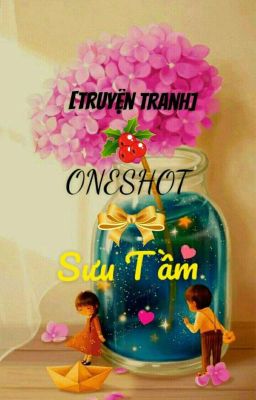 [Truyện tranh] Sưu Tầm Oneshot