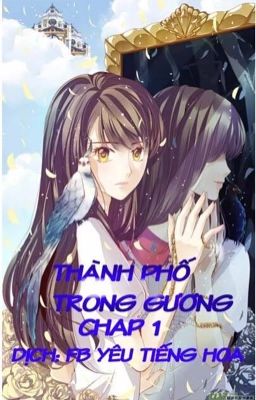 [TRUYỆN TRANH] Thành Phố Trong Gương [FULL]