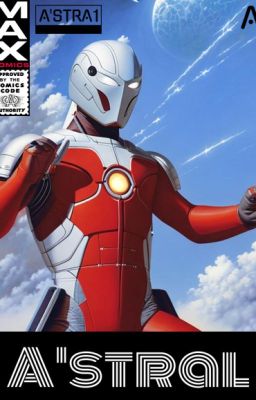 [Truyện Việt] A'stral: Ultraman