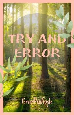 Try and Error ~ [EN COURS]