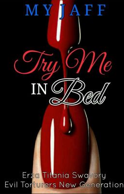 Try Me In Bed