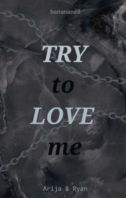 Try to Love Me