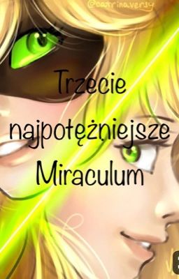 Trzecie najpotężniejsze Miraculum                           