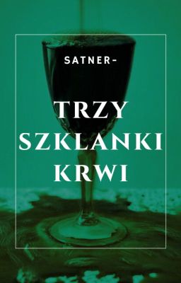 TRZY SZKLANKI KRWI | novel