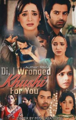 √ TS : DI I WRONGED KHUSHI FOR YOU {COMPLETED}